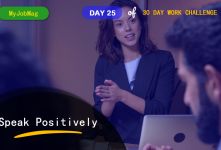MyJobMag 30 Day Work Challenge: Day 25 - Speak Positively